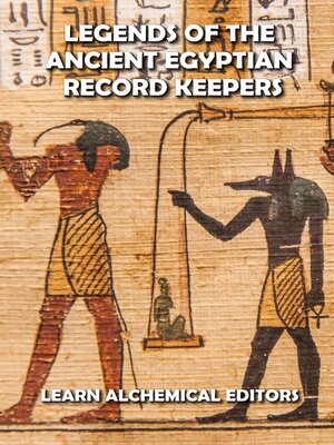 cover image of Legends of the Ancient Egyptian Record Keepers